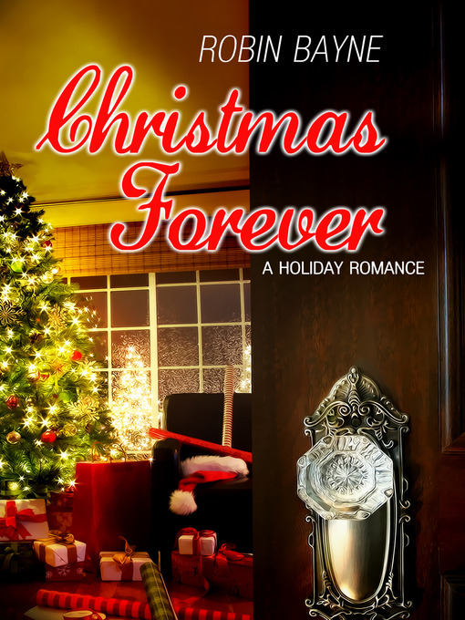 Title details for Christmas Forever by Robin Bayne - Available